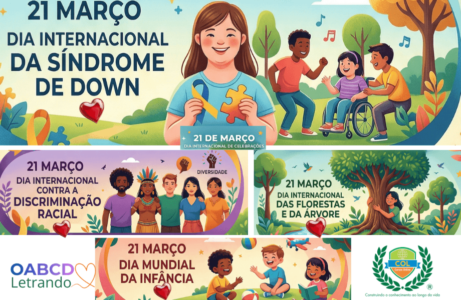 Infográfico educativo do OABCD Letrando para o dia 21 de março, dividido em quatro painéis coloridos que celebram causas vitais. O primeiro painel destaca o Dia da Síndrome de Down com ilustrações de crianças sorridentes e corações; o segundo foca no Dia Internacional de Luta contra a Discriminação Racial com figuras de diversas etnias; o terceiro ilustra o Dia das Florestas e da Árvore com uma criança abraçando um tronco; e o quarto celebra o Dia Mundial da Infância com crianças lendo e brincando em harmonia. A imagem contém os logotipos do OABCD Letrando e da COL Cursos Online, reforçando a união entre educação, direito e afeto.